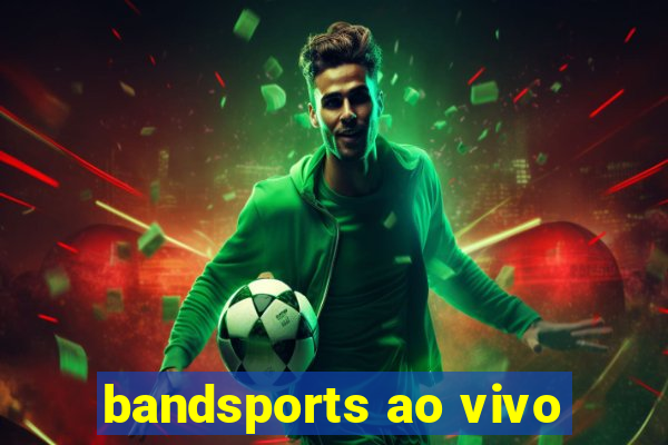 bandsports ao vivo